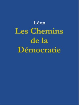 cover image of Les Chemins de la Démocratie